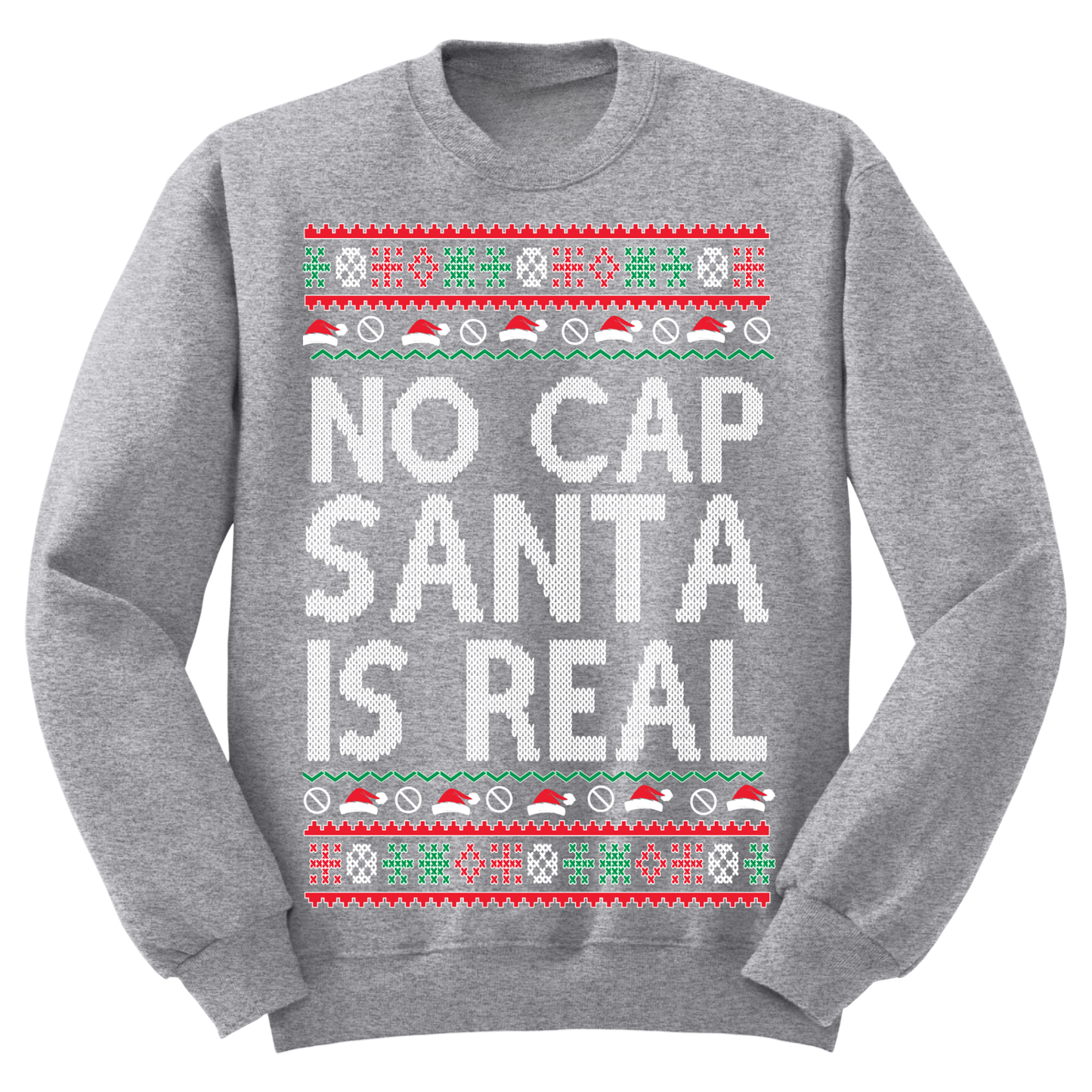 Ugly Christmas Sweater No Cap Santa Is Real