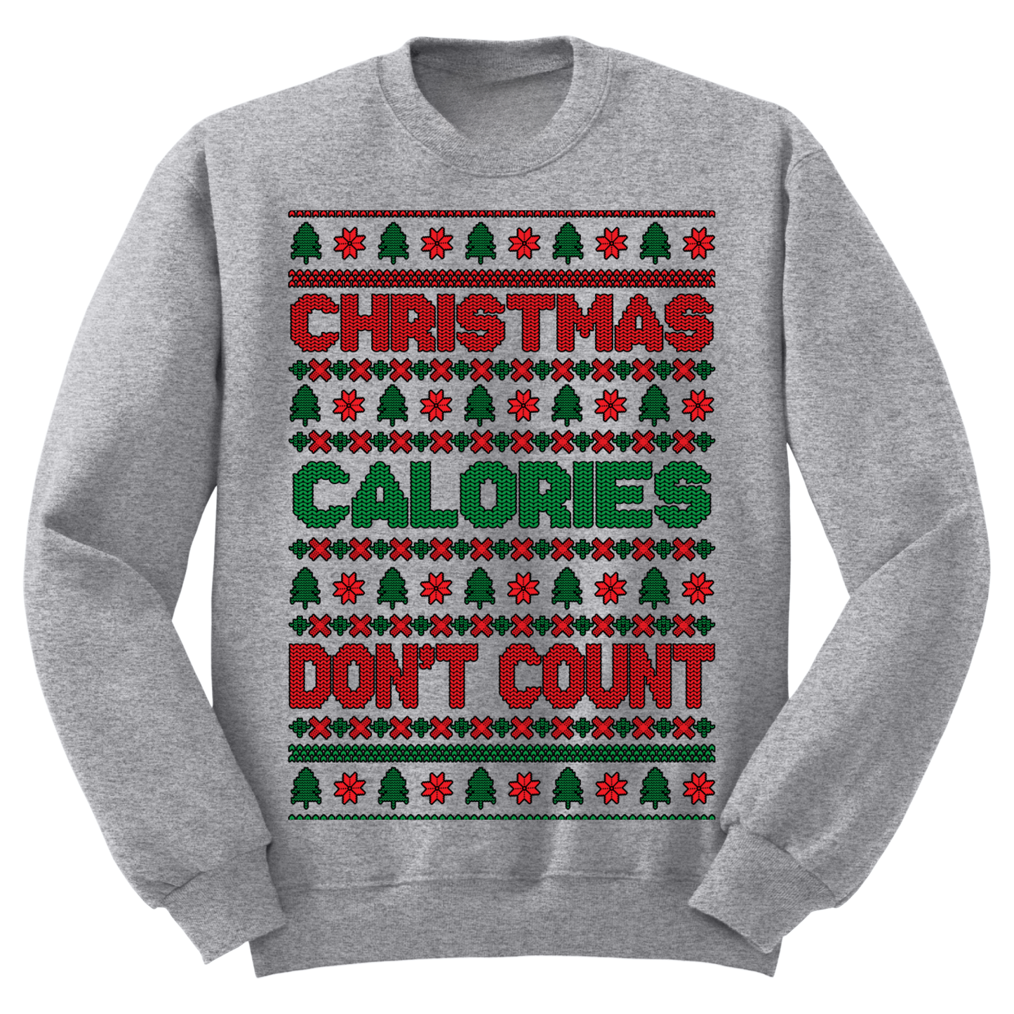 Ugly Christmas Sweater Christmas Calories Don't Count