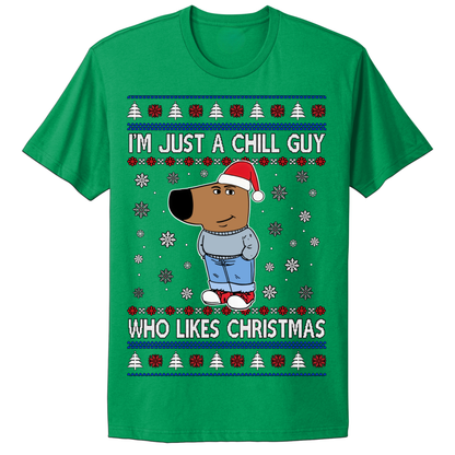 Ugly Christmas Tshirt Chill Guy Who Likes Christmas