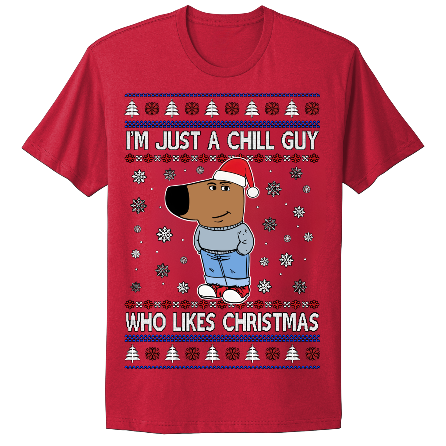 Ugly Christmas Tshirt Chill Guy Who Likes Christmas