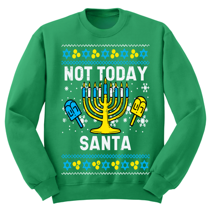 Ugly Hanukkah Sweatshirt Not Today Santa