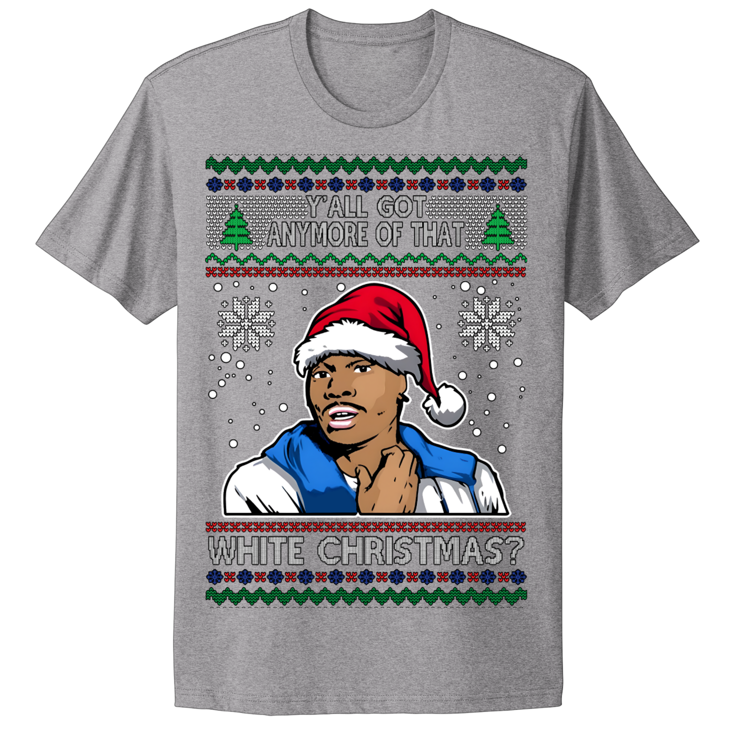 Ugly Christmas Tshirt Anymore White Christmas Tyron Buggums