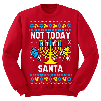 Ugly Hanukkah Sweatshirt Not Today Santa