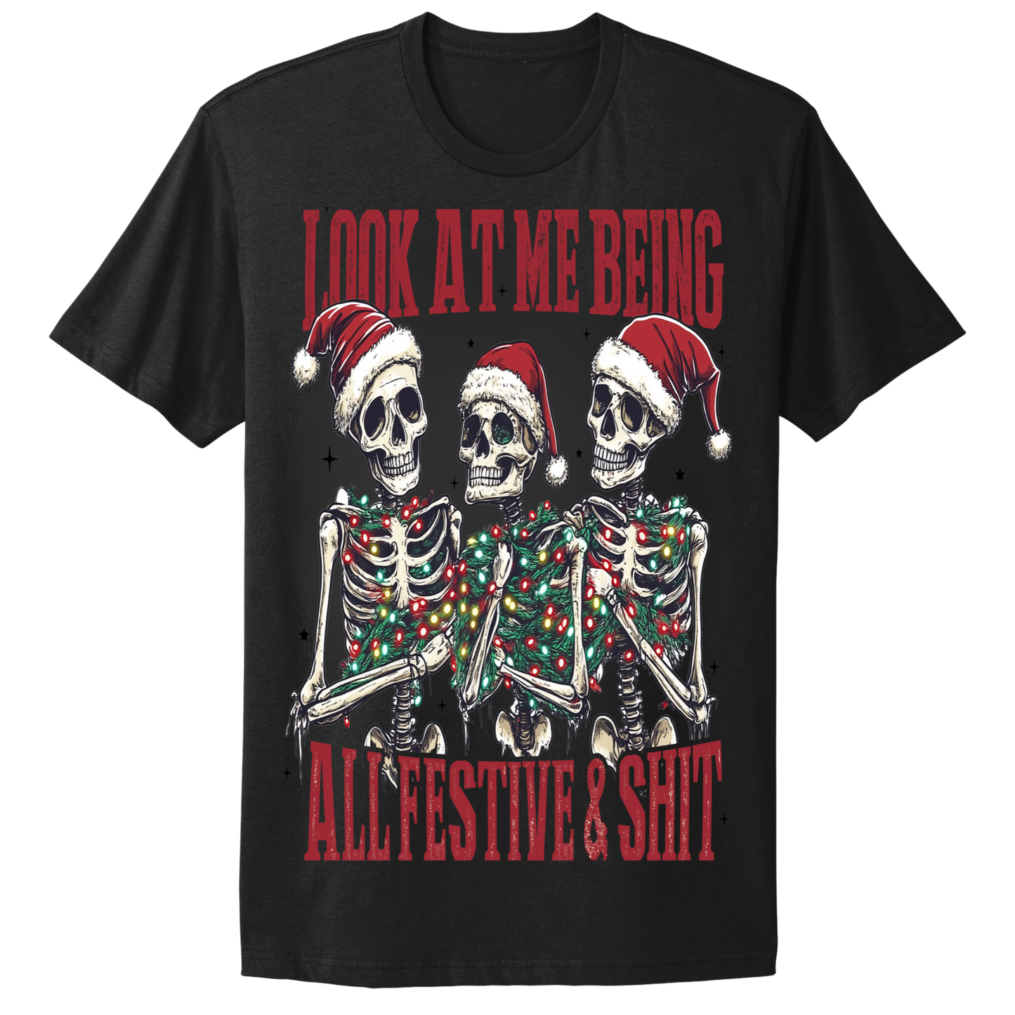 Christmas Tshirt Look At Me Being All Festive