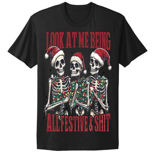 Christmas Tshirt Look At Me Being All Festive