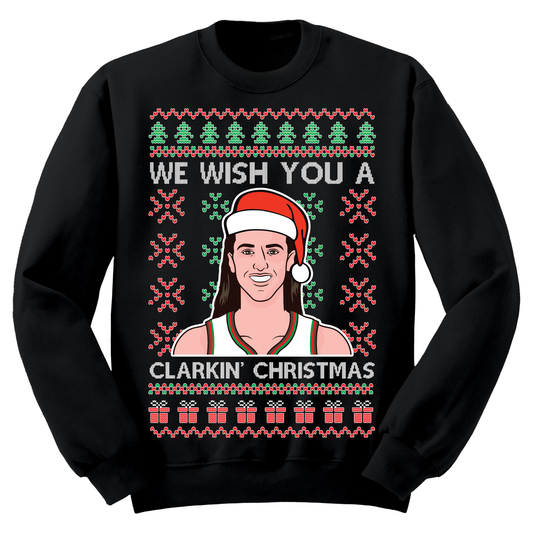 Ugly Christmas Sweater We Wish You A Clarkin Christmas