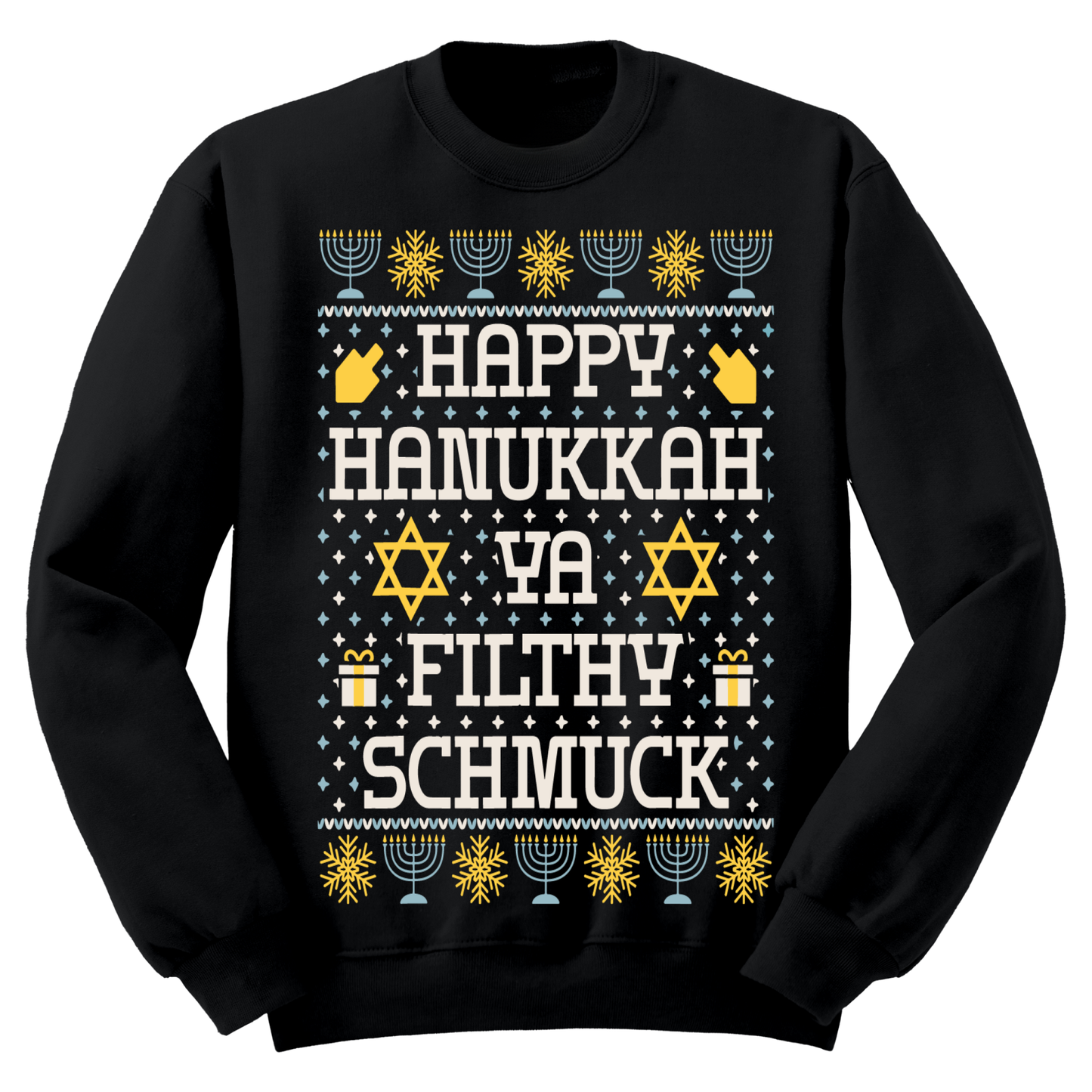 Ugly Hanukkah Sweatshirt Happy Hanukkah Filthy Shmuck