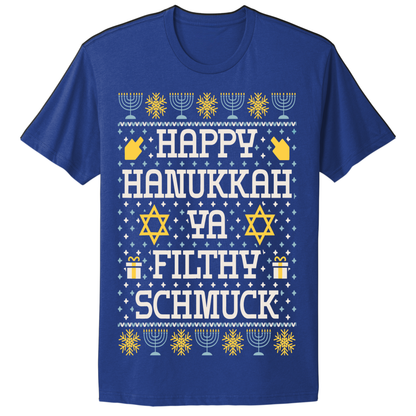 Ugly Hanukkah Tshirt Happy Hanukkah Filthy Shmuck