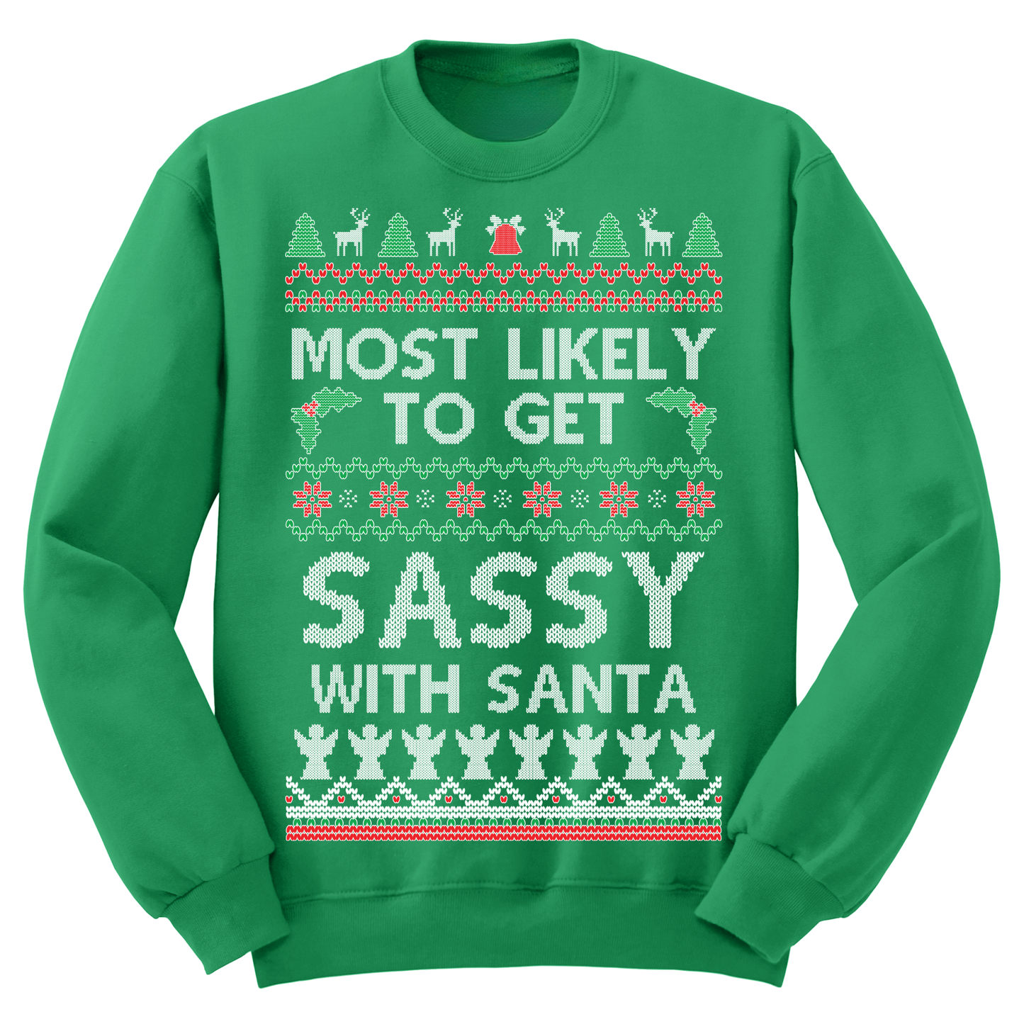 Ugly Christmas Sweater Most Likely To Get Sassy With Santa