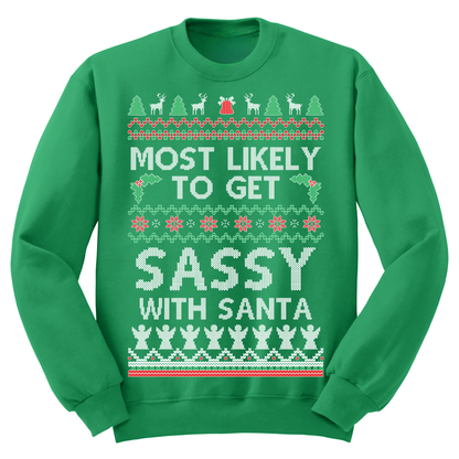 Ugly Christmas Sweater Most Likely To Get Sassy With Santa