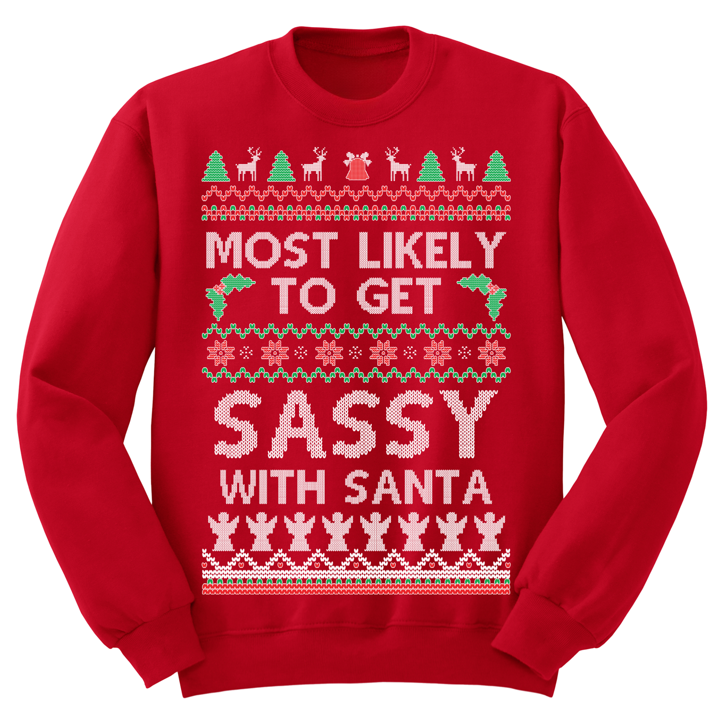 Ugly Christmas Sweater Most Likely To Get Sassy With Santa