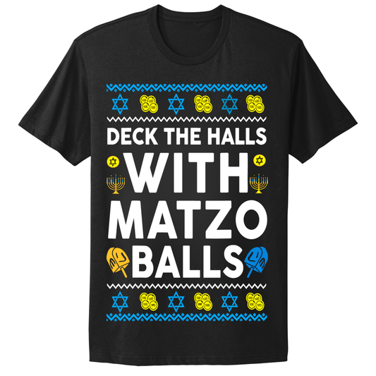 Ugly Hanukkah Tshirt Deck The Halls With Matzo Balls