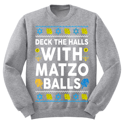 Ugly Hanukkah Sweatshirt Deck The Halls With Matzo Balls