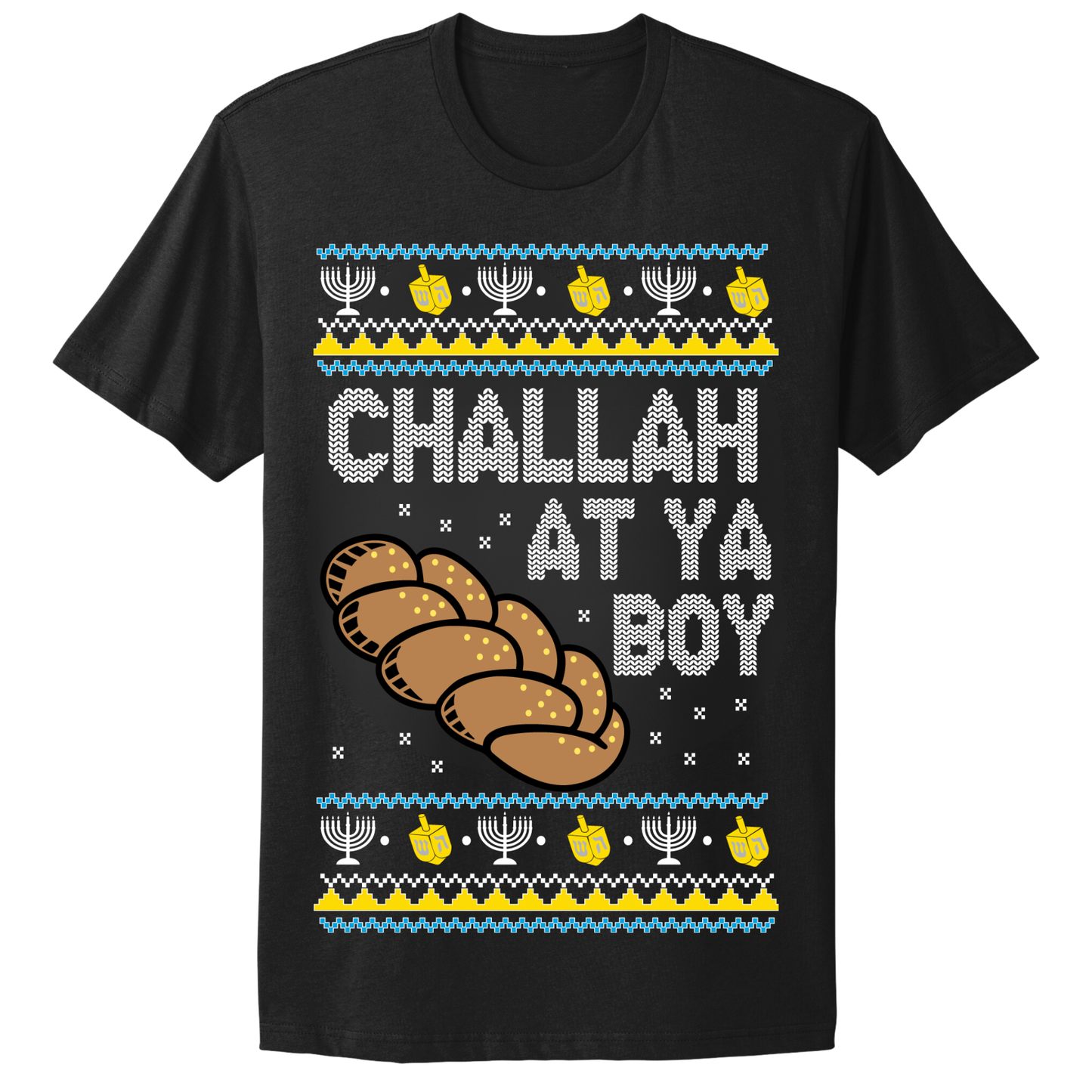 Ugly Hanukkah Tshirt Challah At Ya Boy
