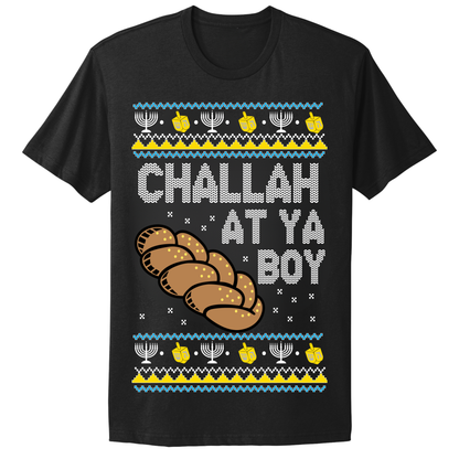 Ugly Hanukkah Tshirt Challah At Ya Boy