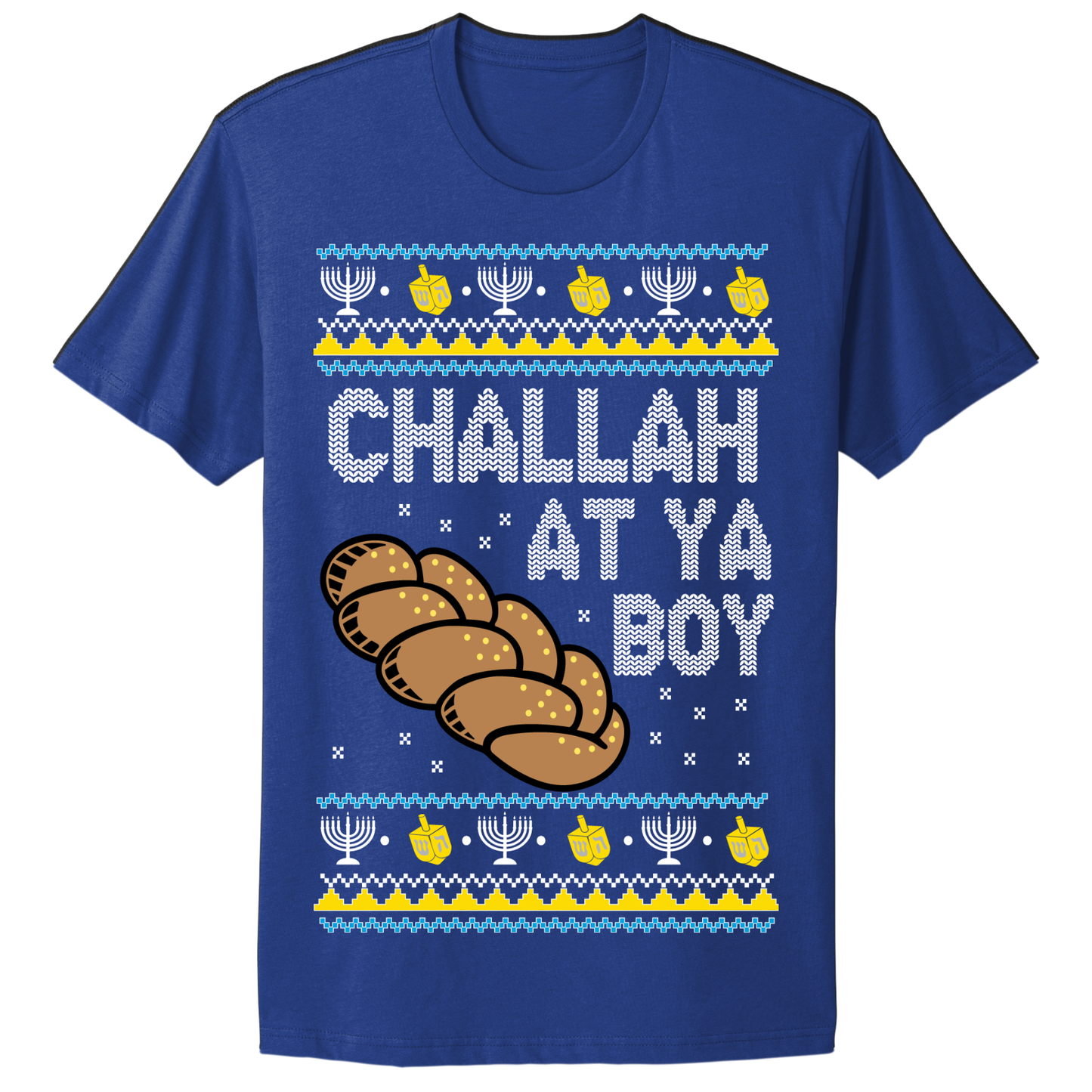 Ugly Hanukkah Tshirt Challah At Ya Boy