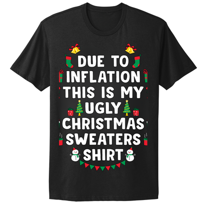 Ugly Christmas Tshirt Inflation