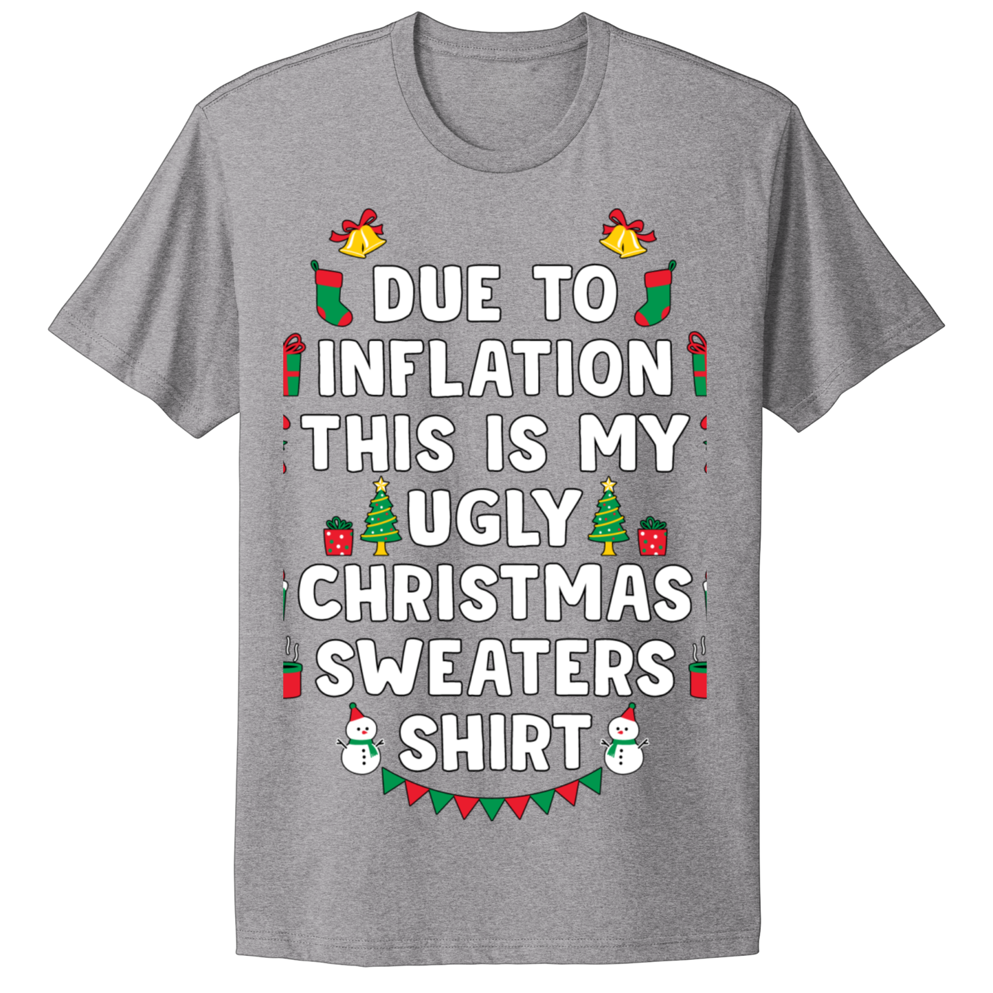 Ugly Christmas Tshirt Inflation