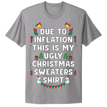 Ugly Christmas Tshirt Inflation