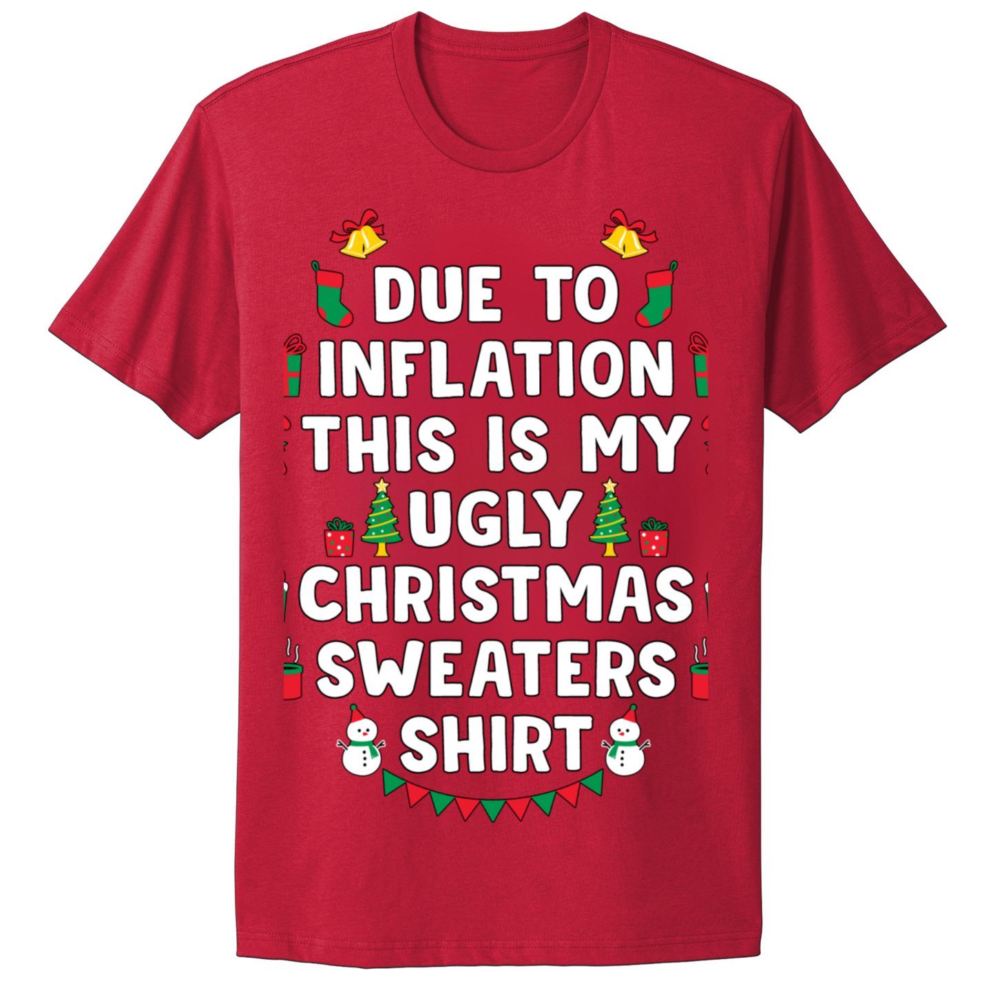 Ugly Christmas Tshirt Inflation