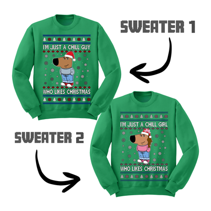 Ugly Christmas Sweater Chill Guy Chill Girl Matching Sweatshirts