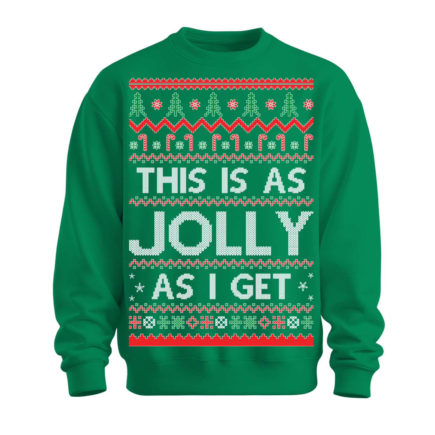 Ugly Christmas Sweater As Jolly As I Get