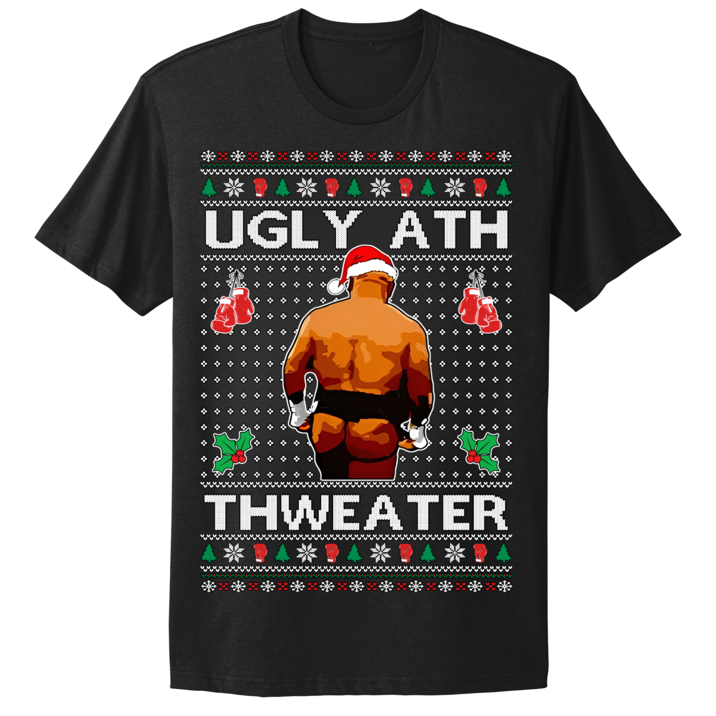 Ugly Christmas Tshirt Ugly Ass Sweater Mike