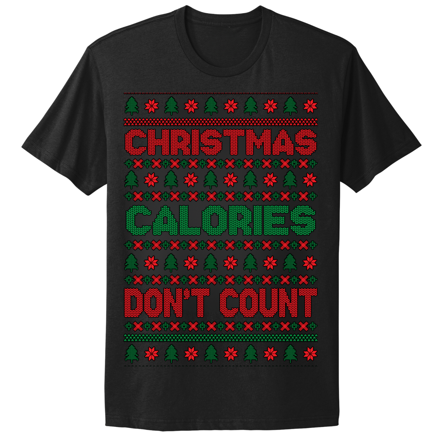 Ugly Christmas Tshirt Christmas Calories Don't Count