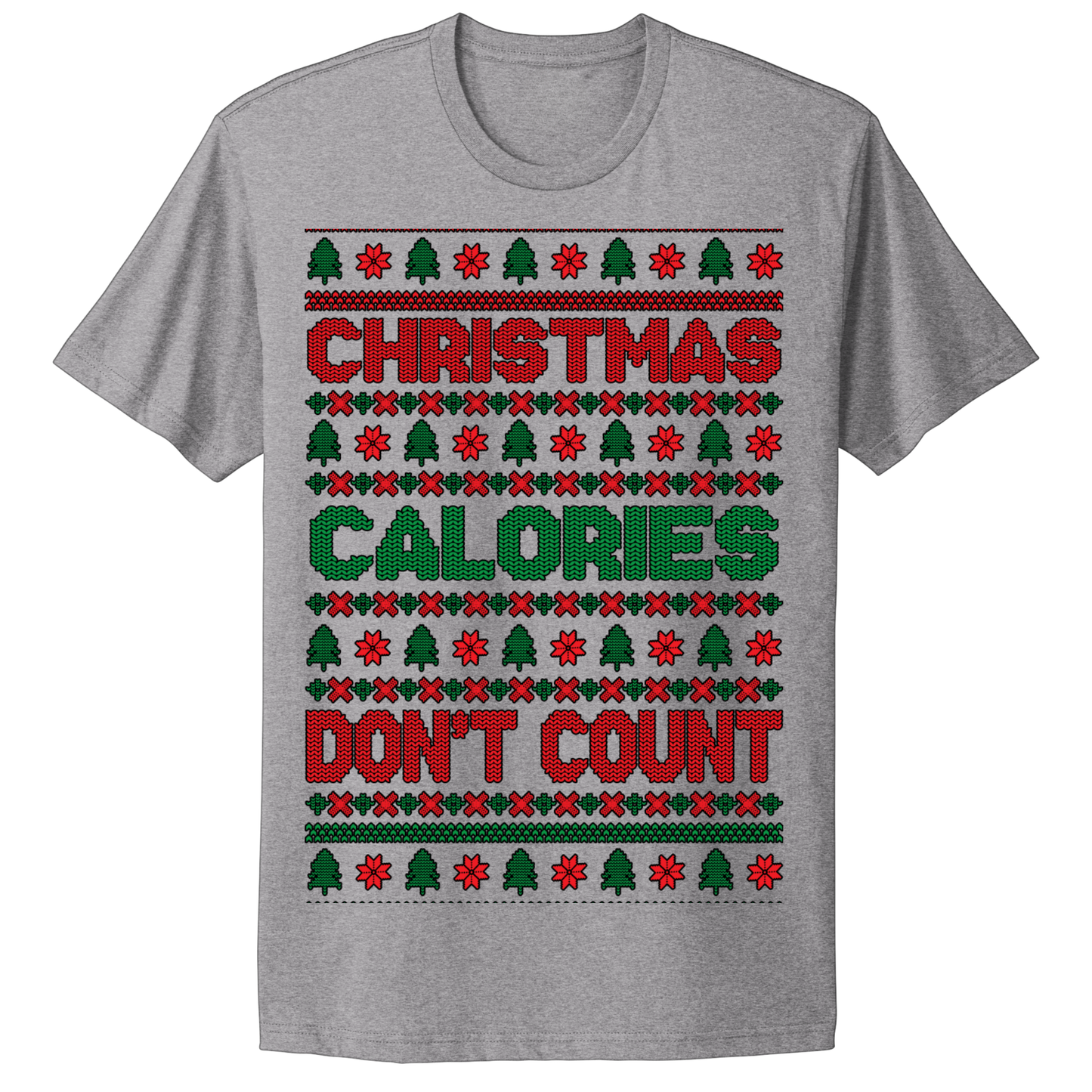 Ugly Christmas Tshirt Christmas Calories Don't Count