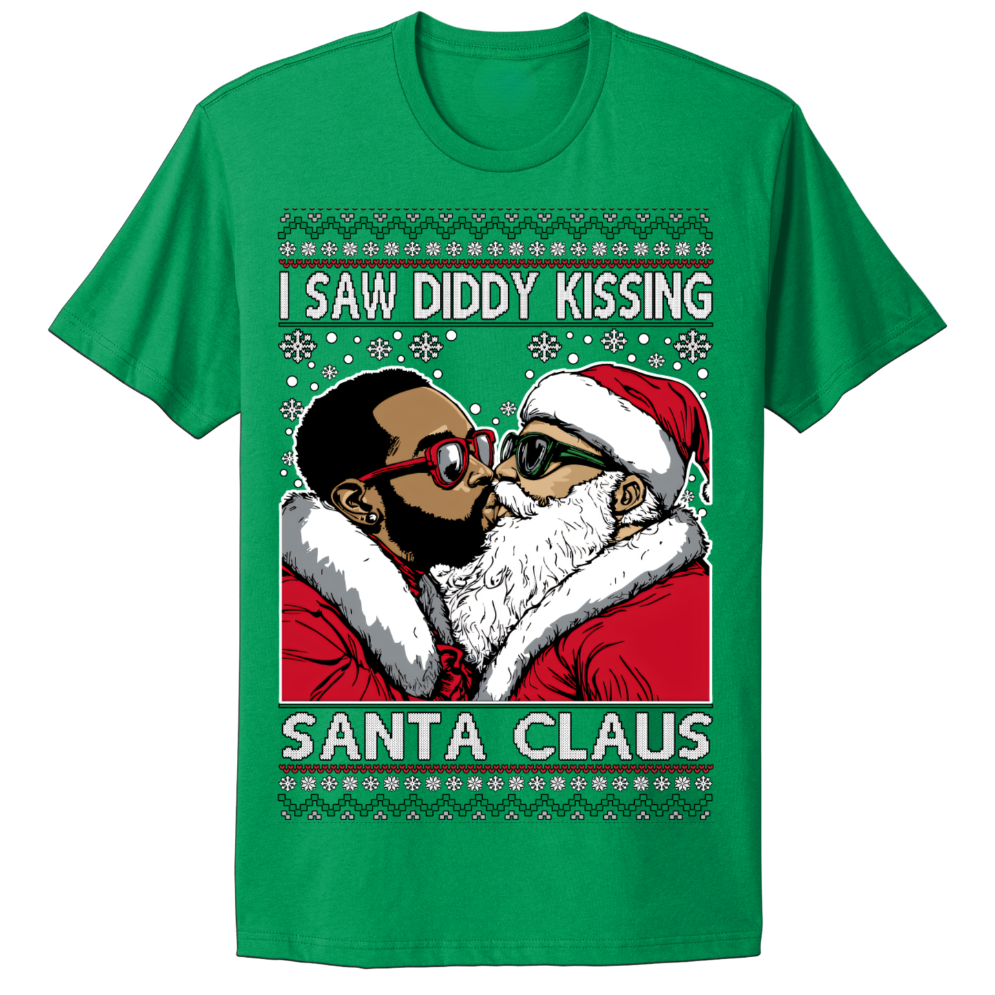 Ugly Christmas Tshirt I Saw Diddy Kissing Santa Claus