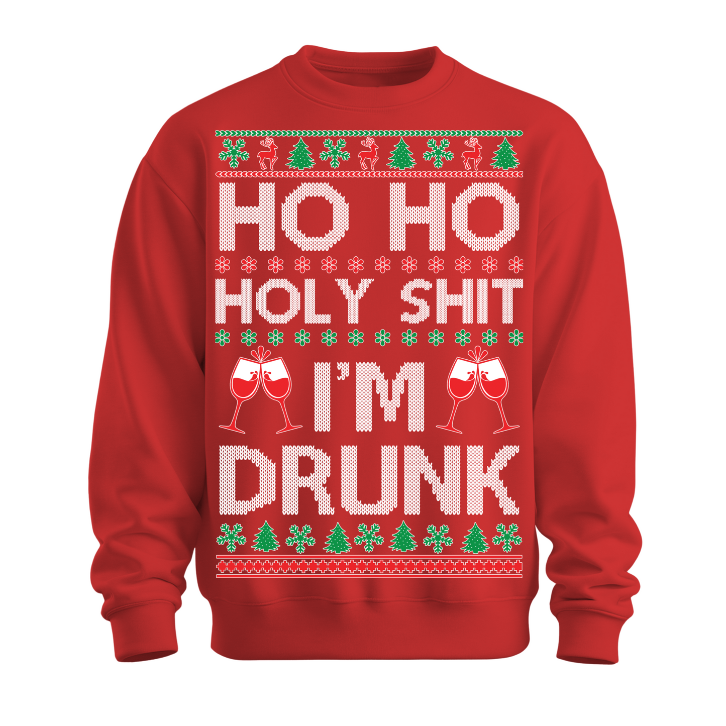 Ugly Christmas Sweater Ho Holy Shit I'm Drunk
