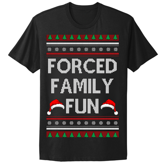 Ugly Christmas Tshirt Forced Family Fun