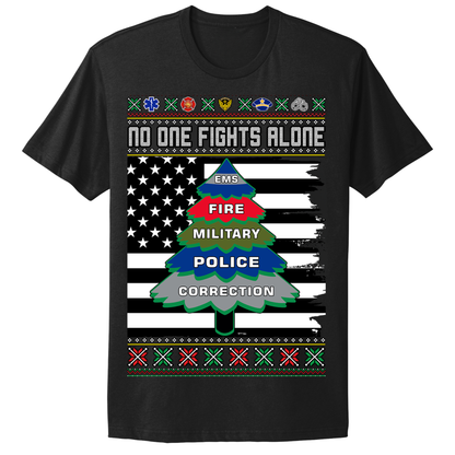 Ugly Christmas Tshirt No One Fights Alone EMS Fire Police Military