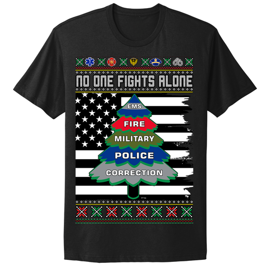 Ugly Christmas Tshirt No One Fights Alone EMS Fire Police Military