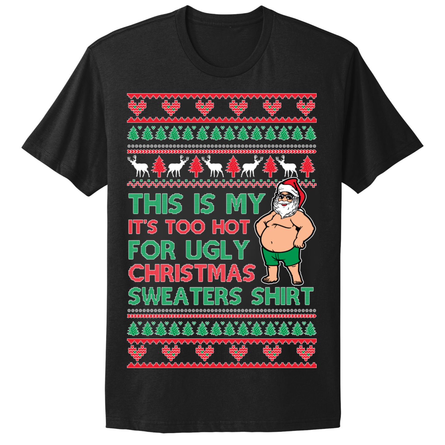 Ugly Christmas Tshirt Too Hot For Ugly Christmas