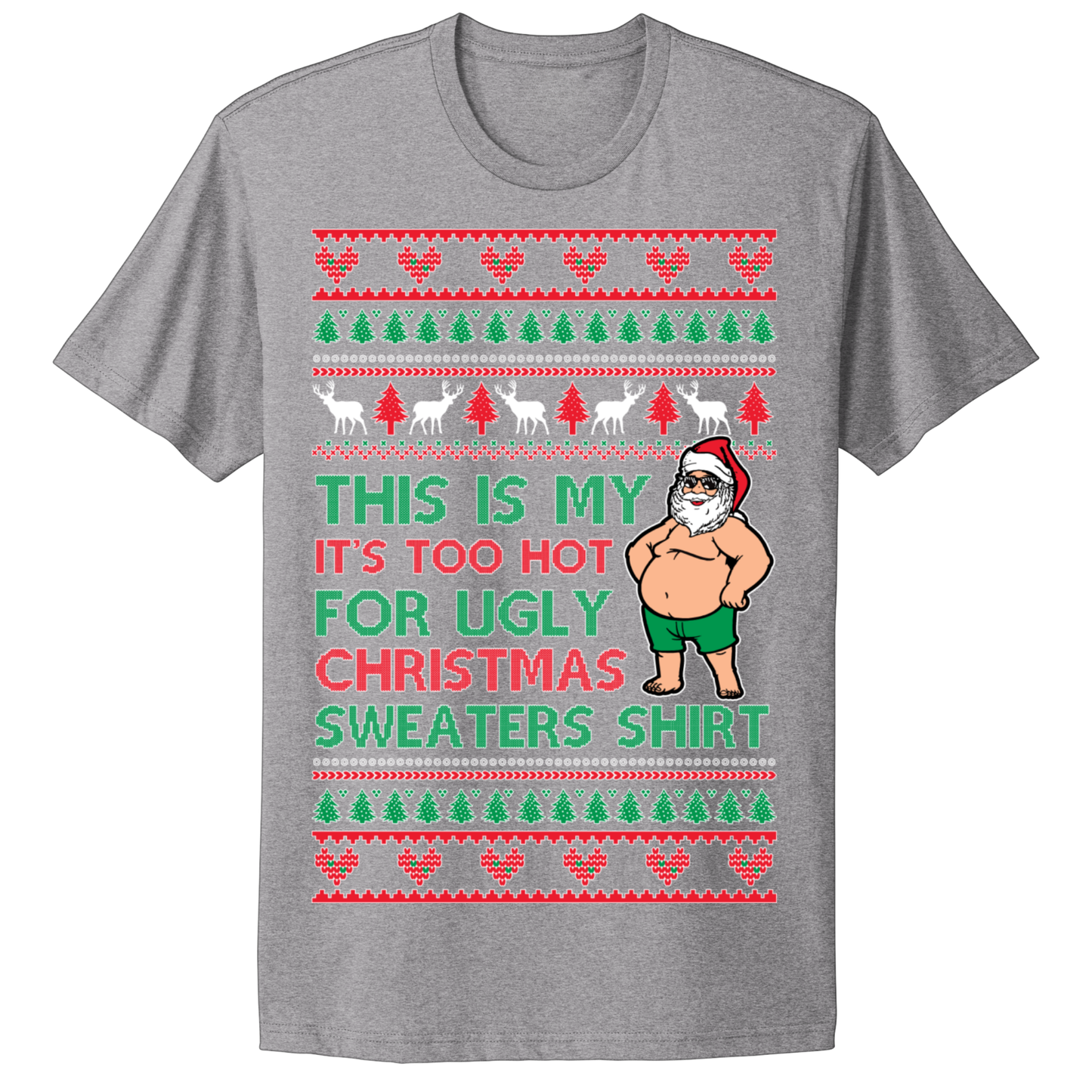 Ugly Christmas Tshirt Too Hot For Ugly Christmas