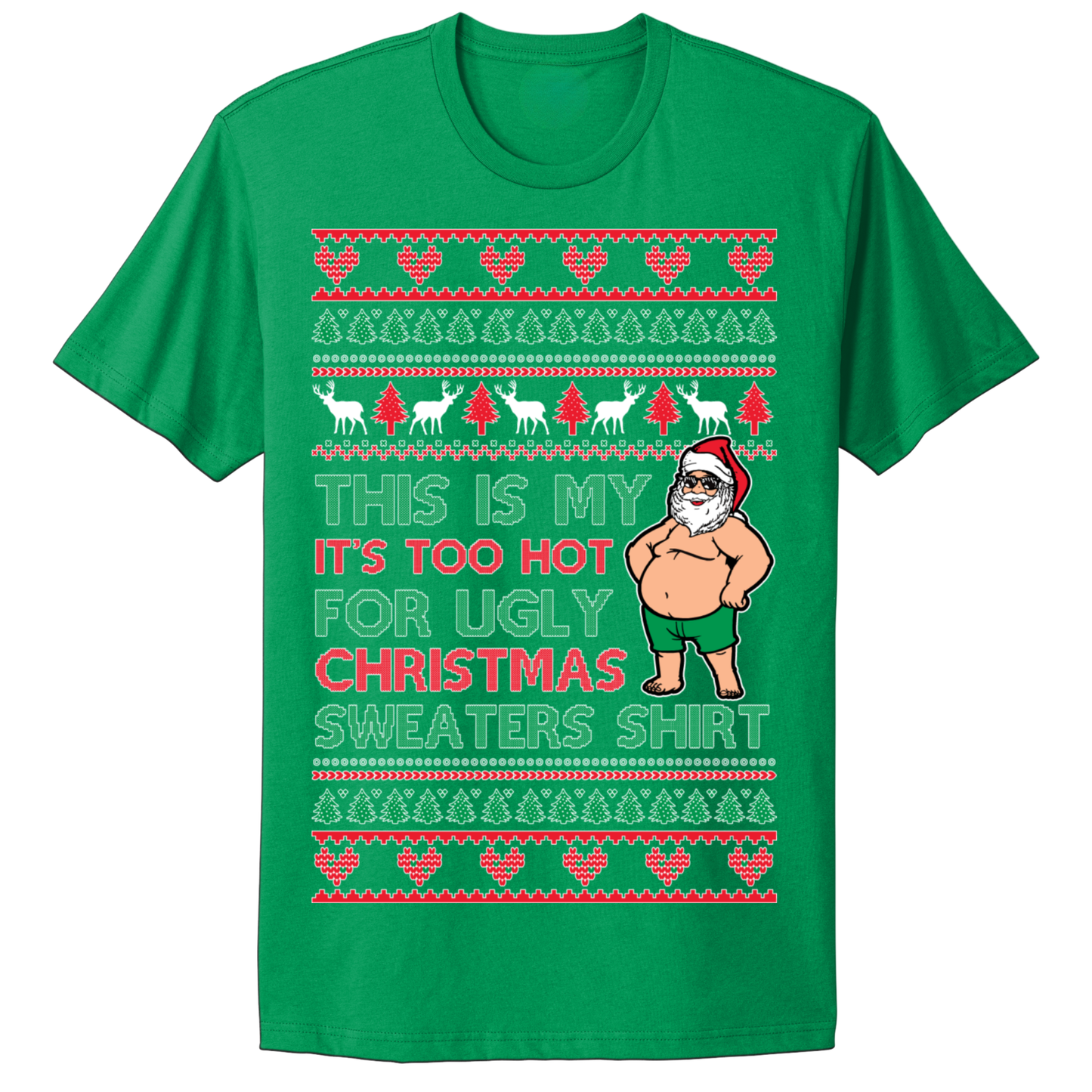 Ugly Christmas Tshirt Too Hot For Ugly Christmas