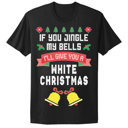 Ugly Christmas Tshirt Jingle My Bells White Christmas