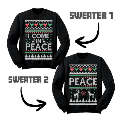 Ugly Christmas Sweater I Come In Peace Matching Sweatshirts