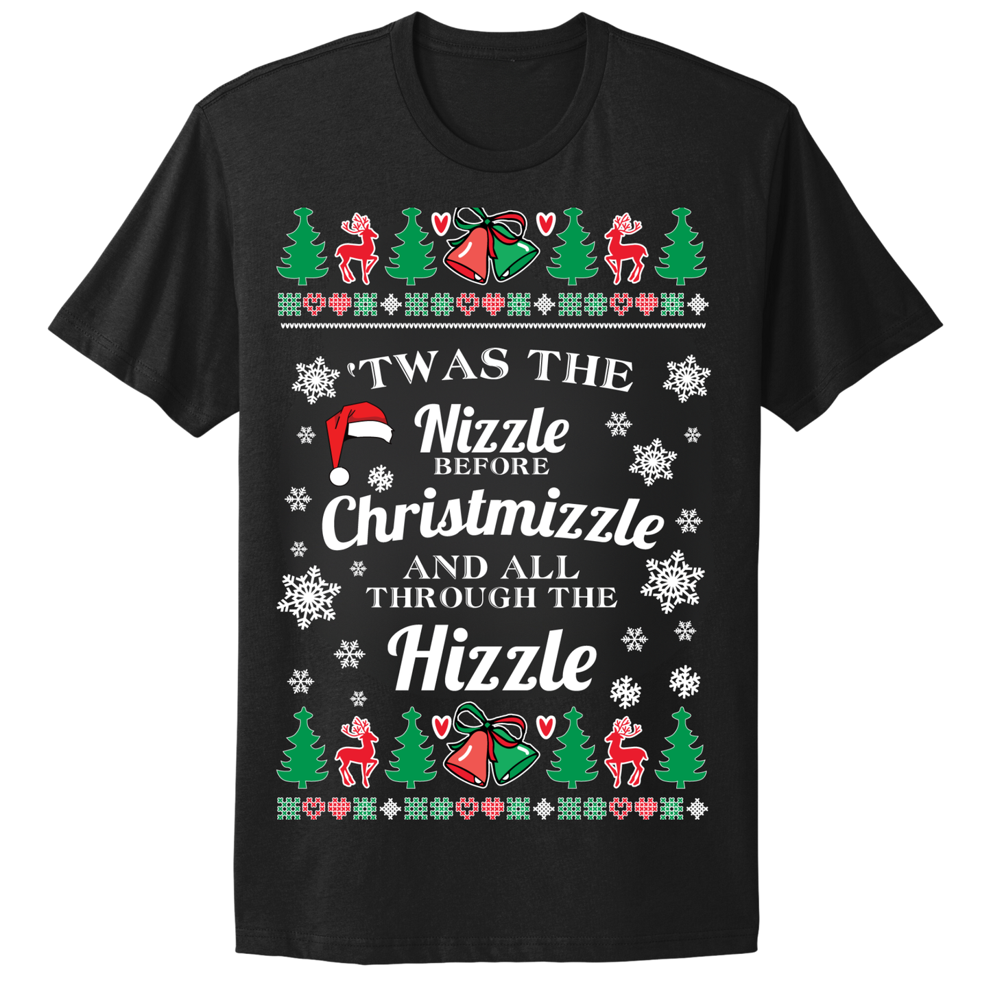 Ugly Christmas Tshirt Twas The Nizzle