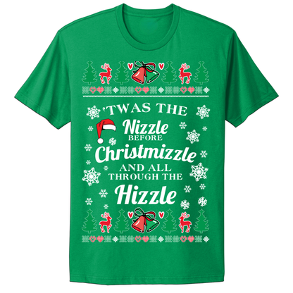 Ugly Christmas Tshirt Twas The Nizzle