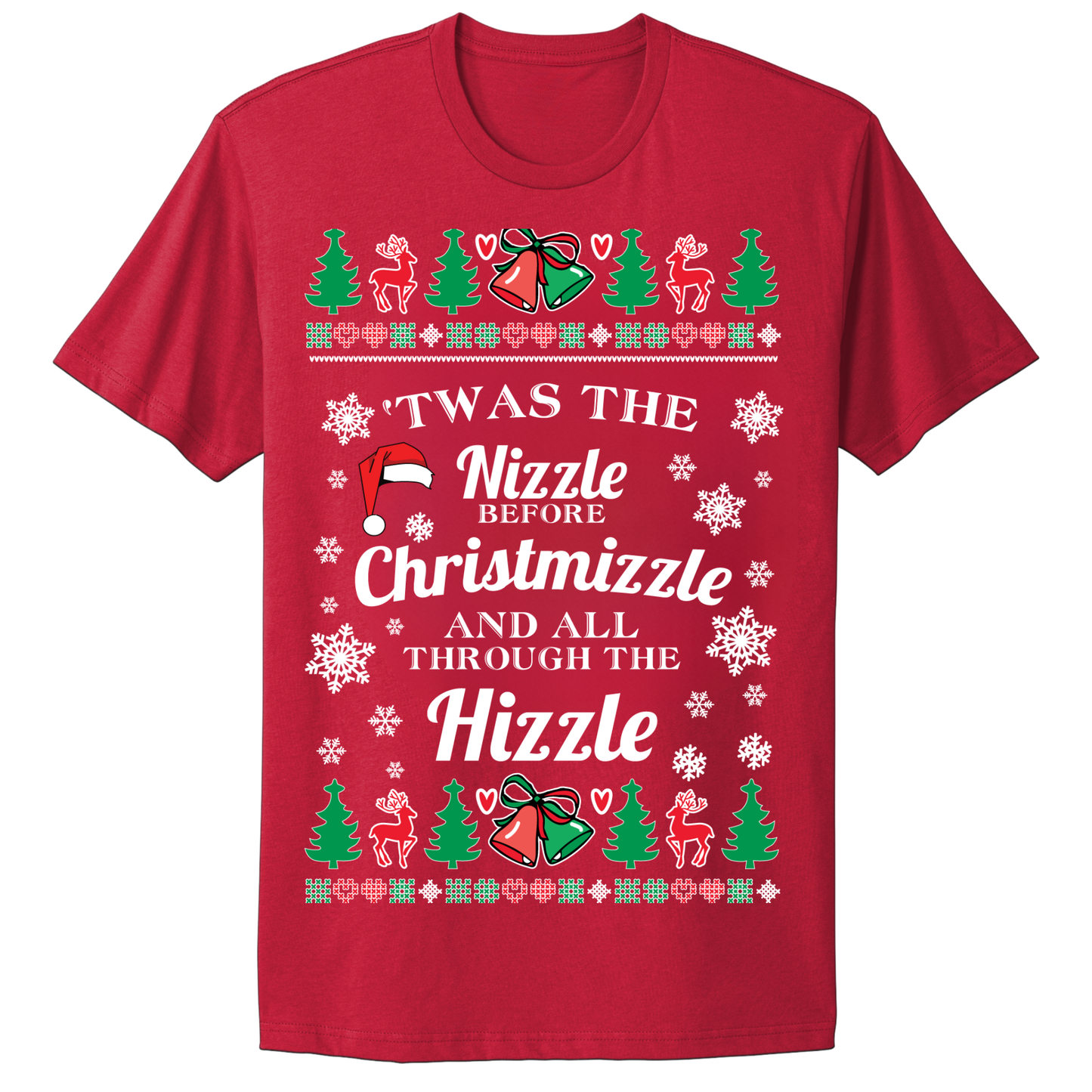 Ugly Christmas Tshirt Twas The Nizzle