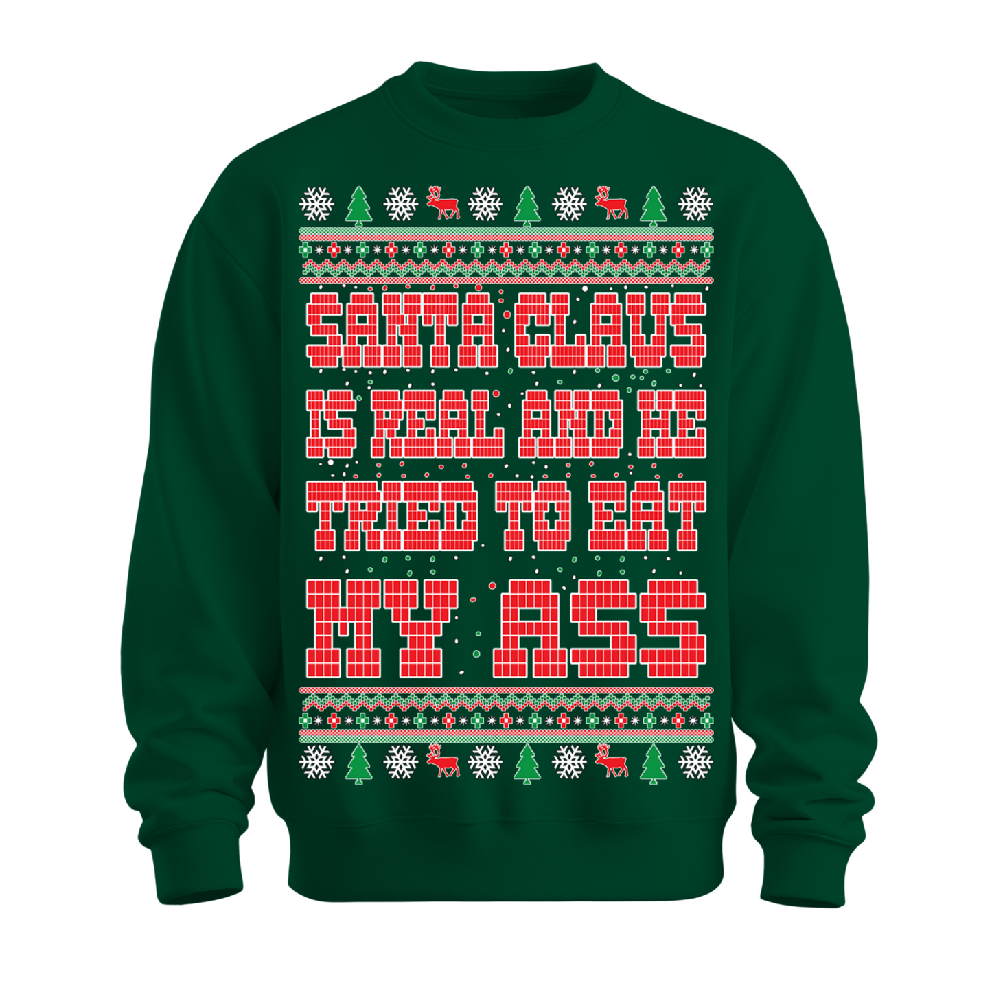Ugly Christmas Sweater Santa Tried To Eat My Ass
