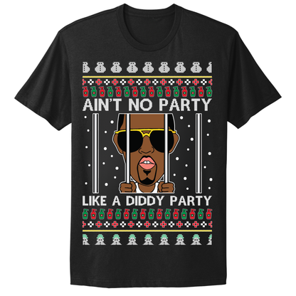 Ugly Christmas Tshirt No Party Like A Diddy Party