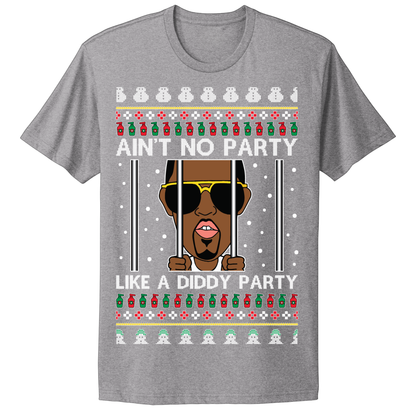 Ugly Christmas Tshirt No Party Like A Diddy Party