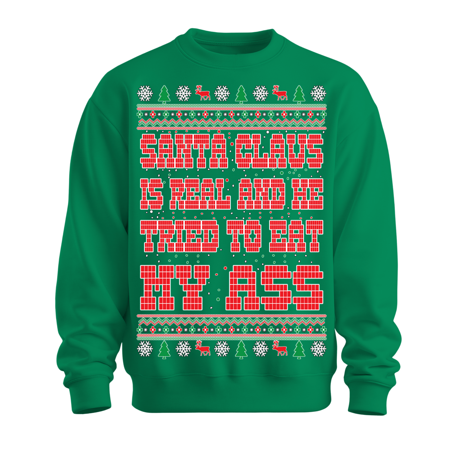Ugly Christmas Sweater Santa Tried To Eat My Ass