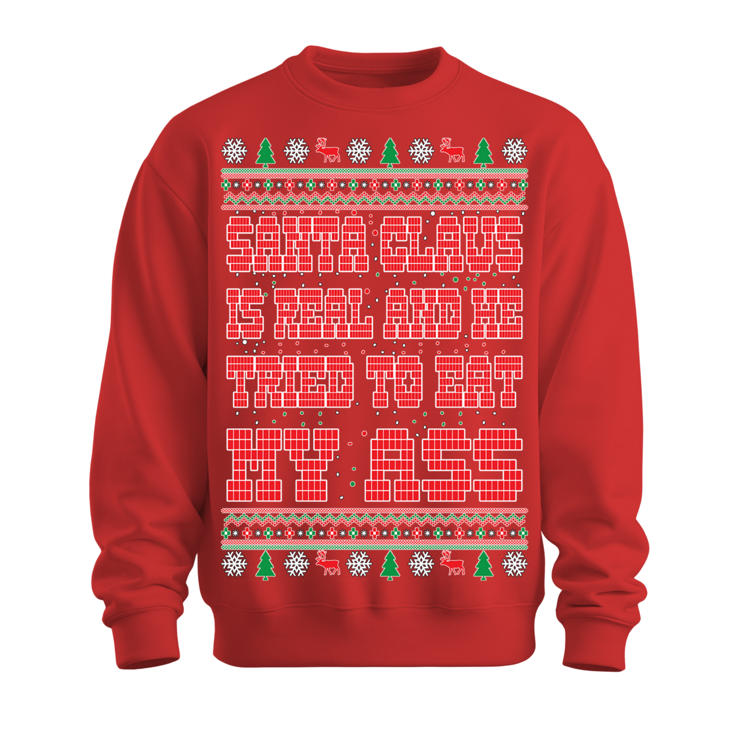 Ugly Christmas Sweater Santa Tried To Eat My Ass