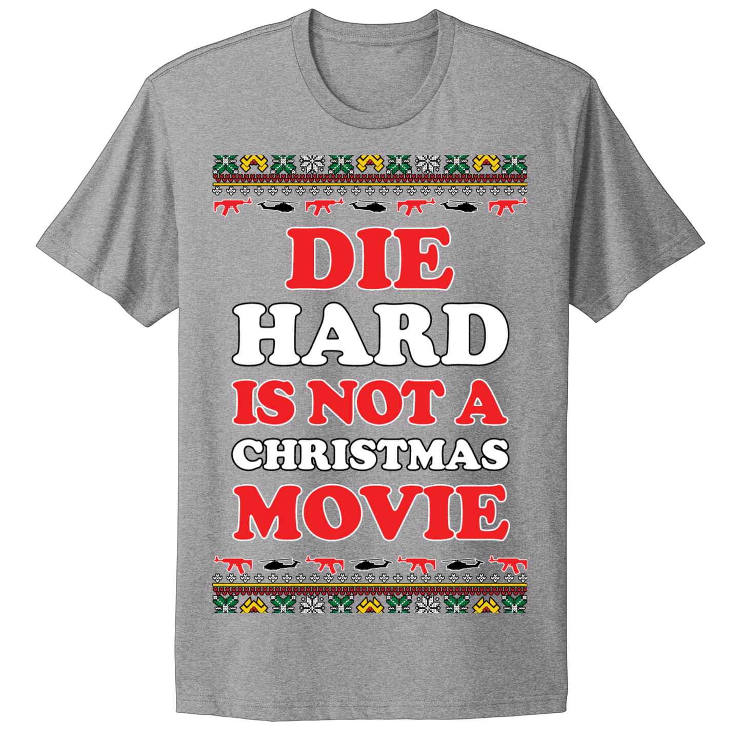 Ugly Christmas Tshirt Die Is Not A Christmas Movie