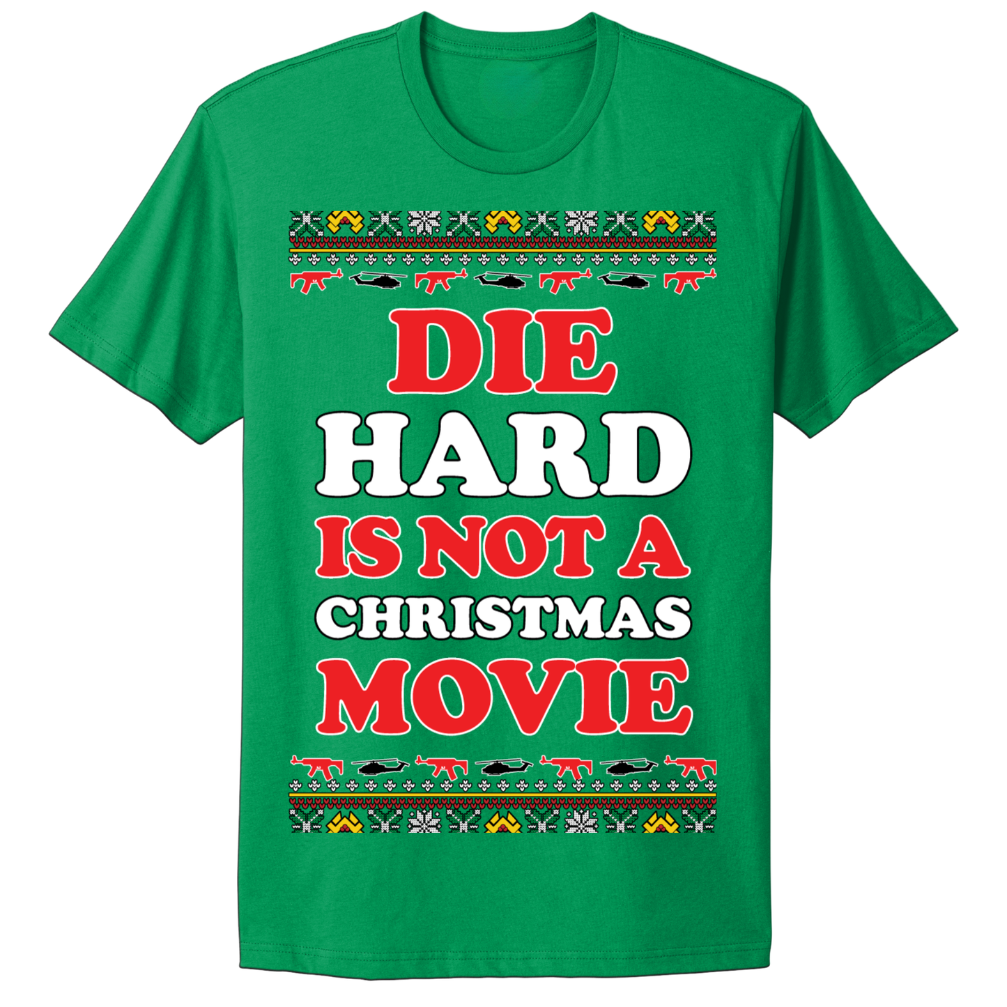 Ugly Christmas Tshirt Die Is Not A Christmas Movie