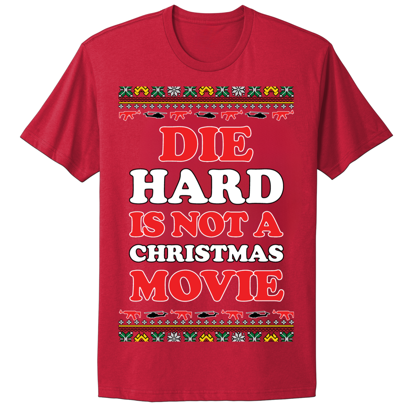 Ugly Christmas Tshirt Die Is Not A Christmas Movie